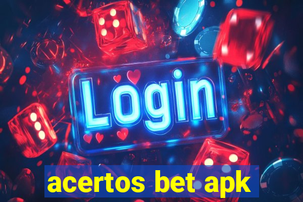 acertos bet apk